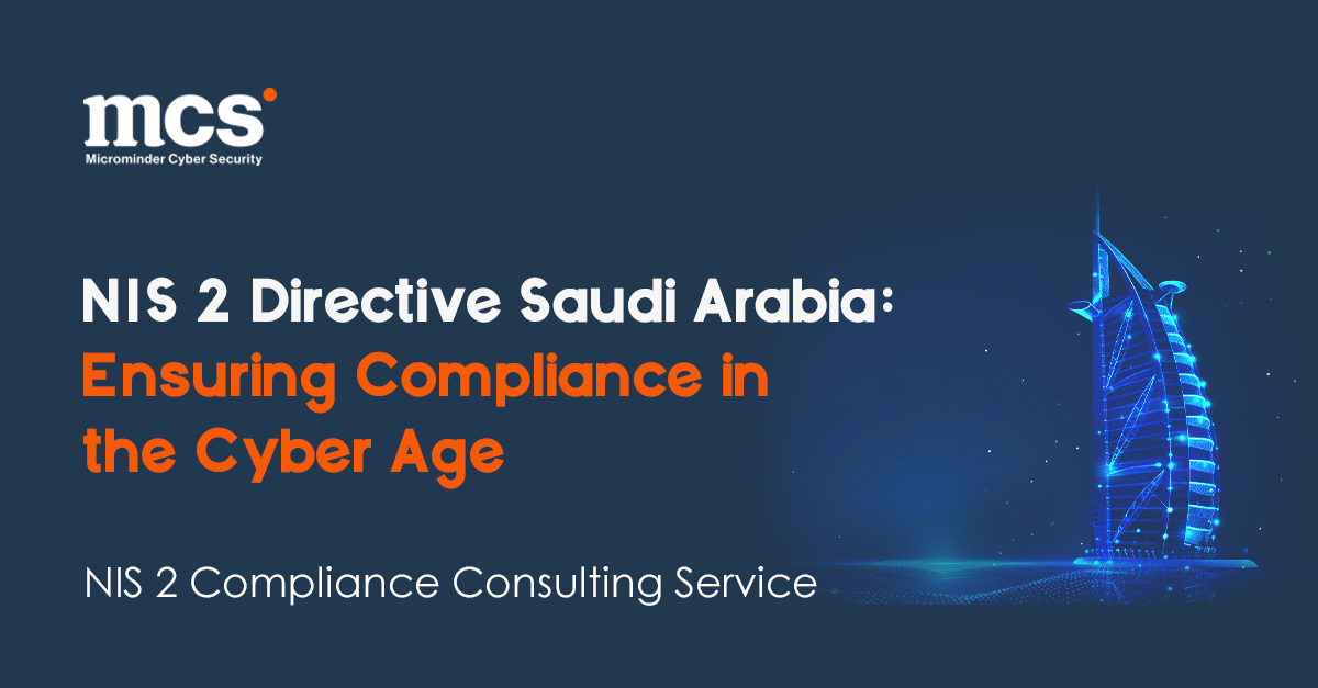 NIS 2 Directive Saudi Arabia Ensuring Compliance in the Cyber Age